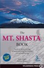 Mt Shasta Book Guide to Hiking Climbing Skiing  Exploring the Mtn  Surrounding Area