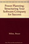 Power Planning Structuring Your Software Company for Success