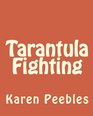 Tarantula Fighting