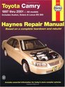 Toyota Camry and Lexus Es 300 Automotive Repair Manual: Models Covered: All Toyota Camry, Avalon and Camry Solara and Lexus Es 300 Models 1997 through 2001