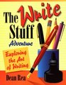 The Write Stuff Adventure Exploring the Art of Writing