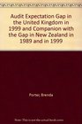 Audit Expectation Gap in the United Kingdom in 1999 and Companion with the Gap in New Zealand in 1989 and in 1999
