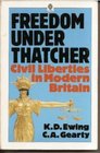 Freedom Under Thatcher Civil Liberties in Modern Britain