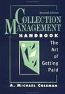 Collection Management Handbook The Art of Getting Paid 2nd Edition