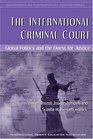 The International Criminal Court: Global Politics and the Quest for Justice (Idea Sourcebooks in Contemporary Controversies) (Idea Sourcebooks in Contemporary Controversies.)