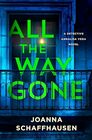 All the Way Gone A Detective Annalisa Vega Novel