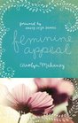 Feminine Appeal (Redesign): Seven Virtues of a Godly Wife and Mother