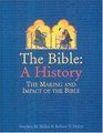The Bible A History  The Making and Impact of the Bible
