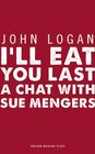 I'll Eat You Last A Chat wtih Sue Mengers
