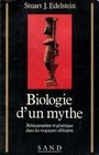 Biologie d'un mythe