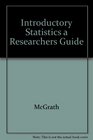 Introductory Statistics a Researchers Guide