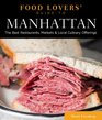 Food Lovers' Guide to Manhattan The Best Restaurants Markets  Local Culinary Offerings