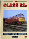 Class 52s A Tribute to the Westerns