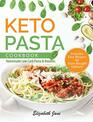Keto Pasta Cookbook Homemade Low Carb Pasta  Noodles