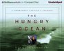 The Hungry Ocean A Swordboat Captain's Journey