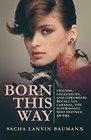 Born This Way: Friends, Colleagues, and Coworkers Recall Gia Carangi, the Supermodel Who Defined an Era