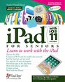 iPad with iOS 11 and Higher for Seniors Learn to work with the iPad
