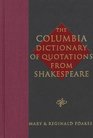 The Columbia Dictionary of Shakespeare Quotations