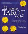 The Complete Tarot Reader Everything You Need To Know From Start To Finish