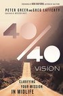 40/40 Vision Clarifying Your Mission in Midlife