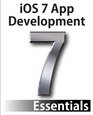 iOS 7 App Development Essentials Developing iOS 7 Apps for the iPhone and iPad
