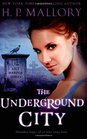 The Underground City (The Lily Harper Series) (Volume 2)