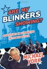 Are My Blinkers Showing Adventures in Filmmaking in the New Russia