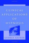 Clinical Applications of Hypnosis