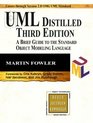 UML Distilled A Brief Guide to the Standard Object Modeling Language  Covers Through Version 20 OMG UML Standard  Third 3rd Edition