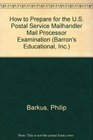 How to Prepare for the US Postal Service Mailhandler Mail Processor Examination