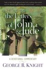Exploring the Letters of John  Jude A Devotional Commentary