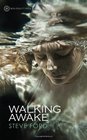 Walking Awake