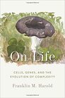 On Life Cells Genes and the Evolution of Complexity