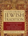 Exploring Jewish Tradition: A  Transliterated Guide to Everyday Practice and Observance
