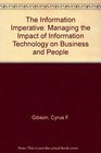 The Information Imperative Managing the Impact of Information Technology