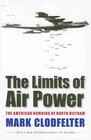 The Limits of Air Power The American Bombing of North Vietnam