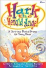 Hark the Herald Angel A Christmas Musical Drama for Young Voices