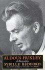 Aldous Huxley : A Biography