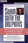 Swim with the Dolphins  How Women Can Succeed in Corporate America on Their Own Terms