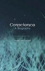 Conscience A Biography
