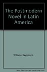 The Postmodern Novel in Latin America