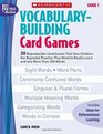 VocabularyBuilding Card Games Grade 1 20 Reproducible Card Games That Give Children the Repeated Practice They Need to Really Learn and Use More Than 300 Words