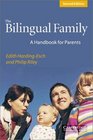 The Bilingual Family  A Handbook for Parents