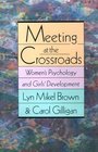 Meeting at the Crossroads Women's Psychology and Girls' Development