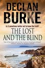 The Lost and the Blind A contemporary thriller set in rural Ireland