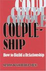 Coupleship  How to Build a Relationship