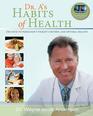 Dr A's Habits of Health The Path to Permanent Weight Control and Optimal Health