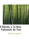 Il Kalevala o La Oesia Tradizionale dei Finni