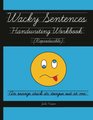 Wacky Sentences Handwriting Workbook  Practice Writing in Cursive