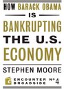 How Barack Obama is Bankrupting the US Economy